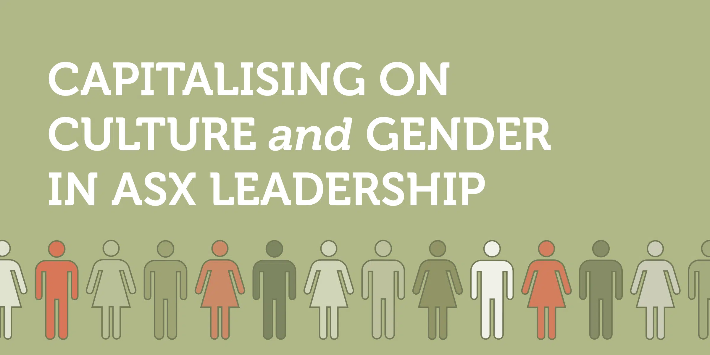 Capitalising on culture and gender in ASX leadership.