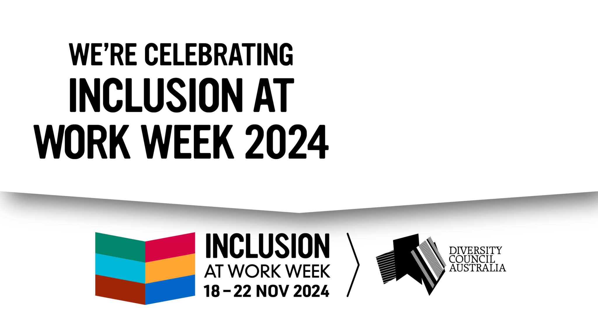 2024 DCA Member IAWW social media post artwork. We're celebrating inclusion at work week 2024.