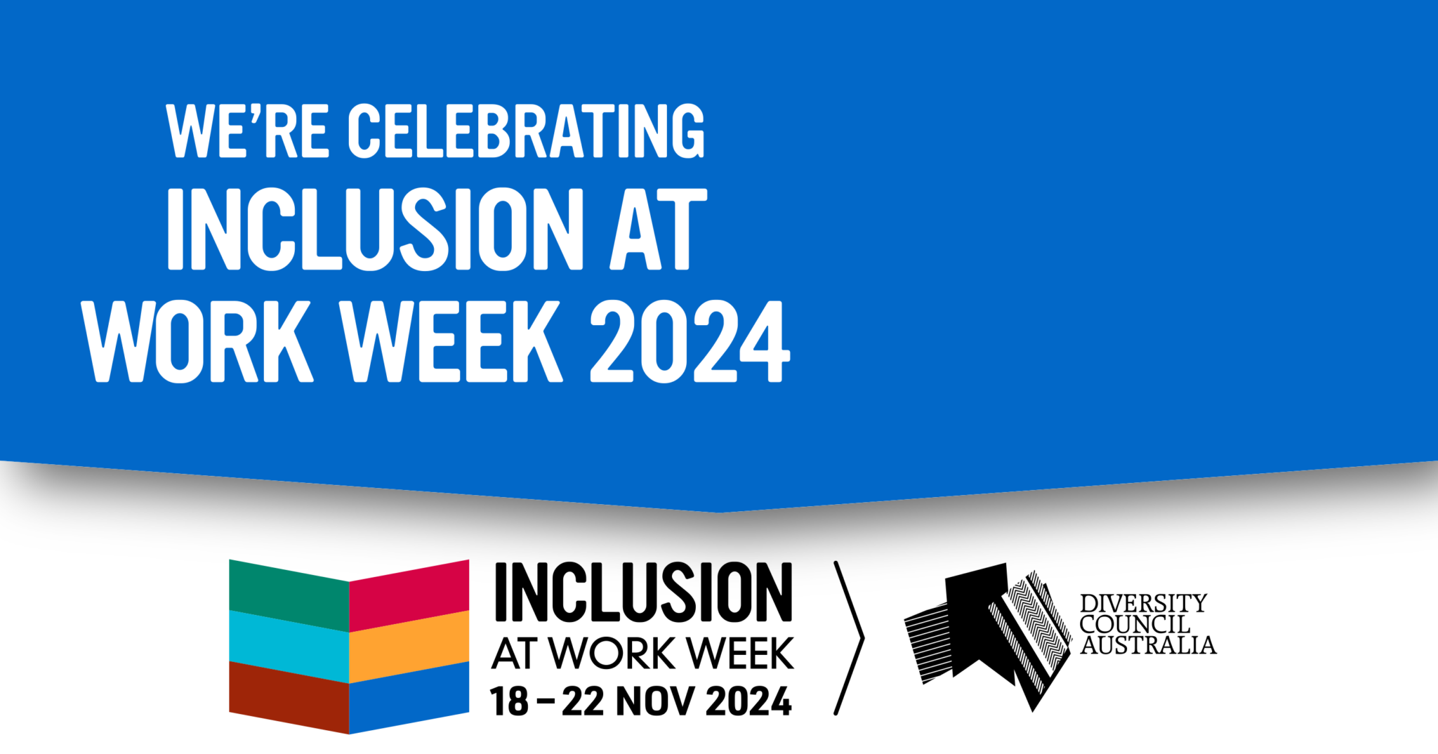 2024 DCA Member IAWW social media post artwork. We're celebrating inclusion at work week 2024.