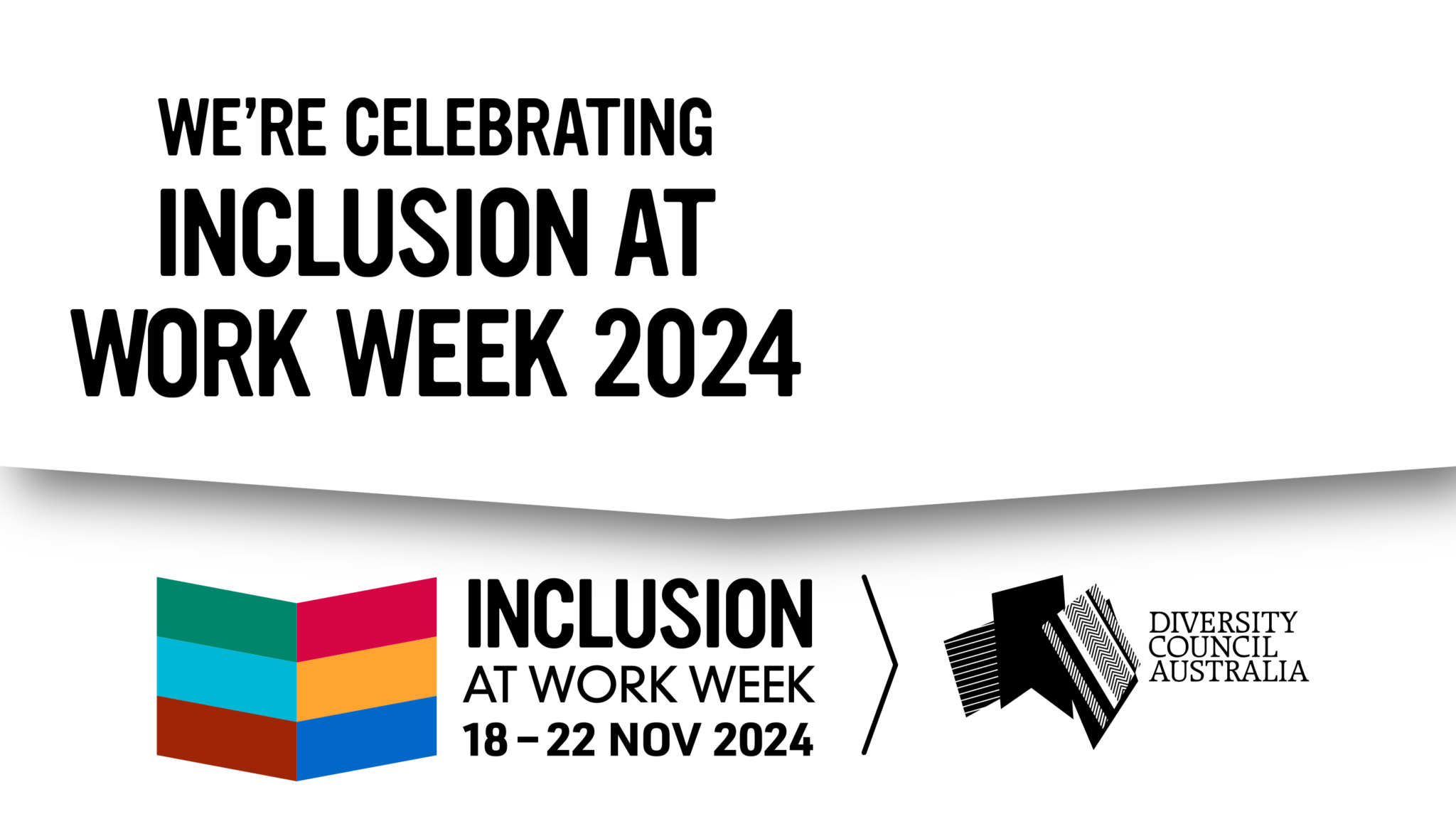 2024 DCA Member IAWW social media post artwork. We're celebrating inclusion at work week 2024.