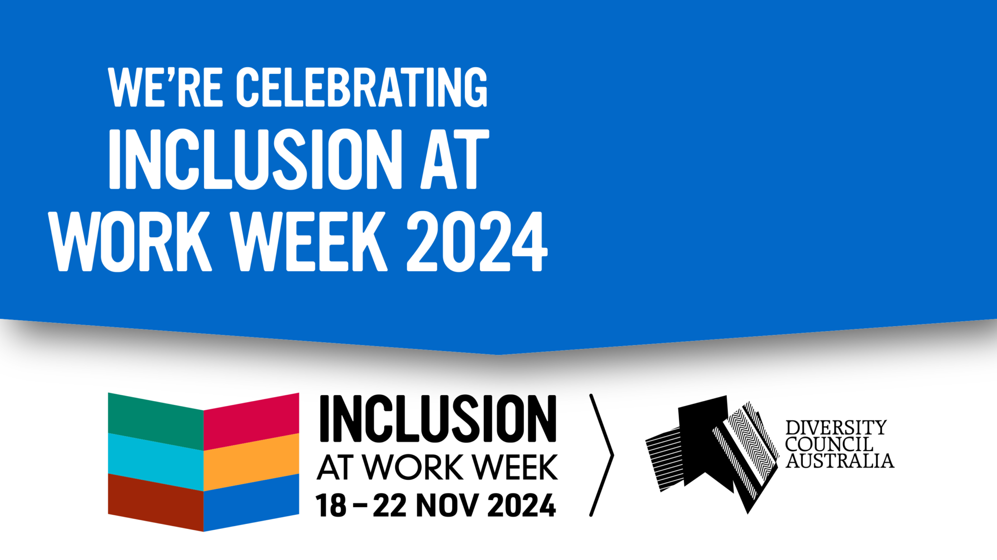 2024 DCA Member IAWW social media post artwork. We're celebrating inclusion at work week 2024.