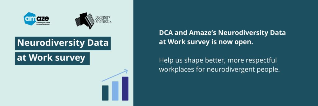 DCA and Amaze’s Neurodiversity Data at Work survey is now open.