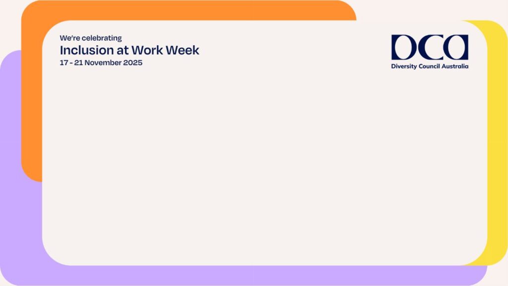 Light background with colourful frame and DCA logo with words we're celebrating inclusion at work week 17 to 21 november 2025.