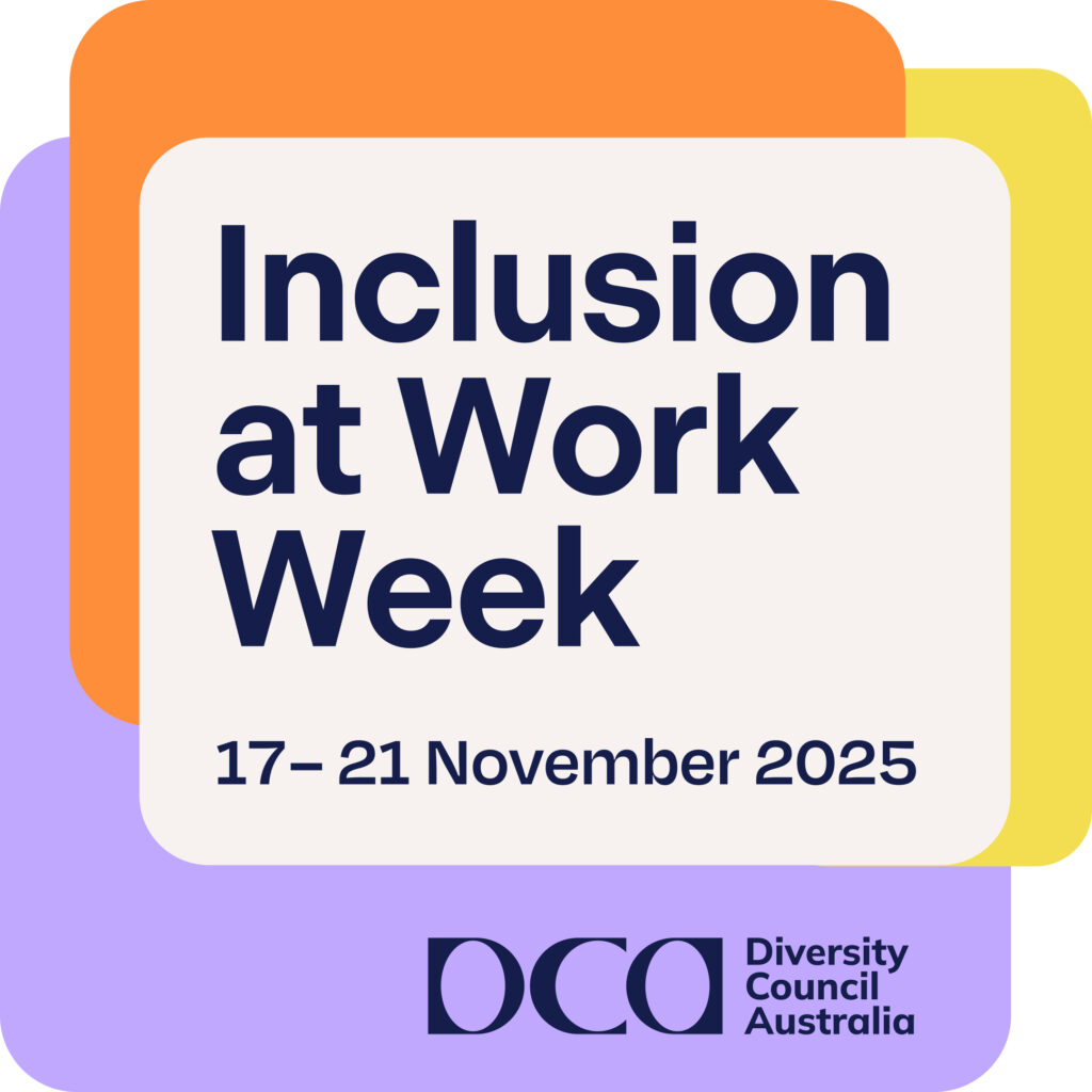 Colourful frame with text Inclusion at Work Week 17 - 21 November 2025 and DCA logo.