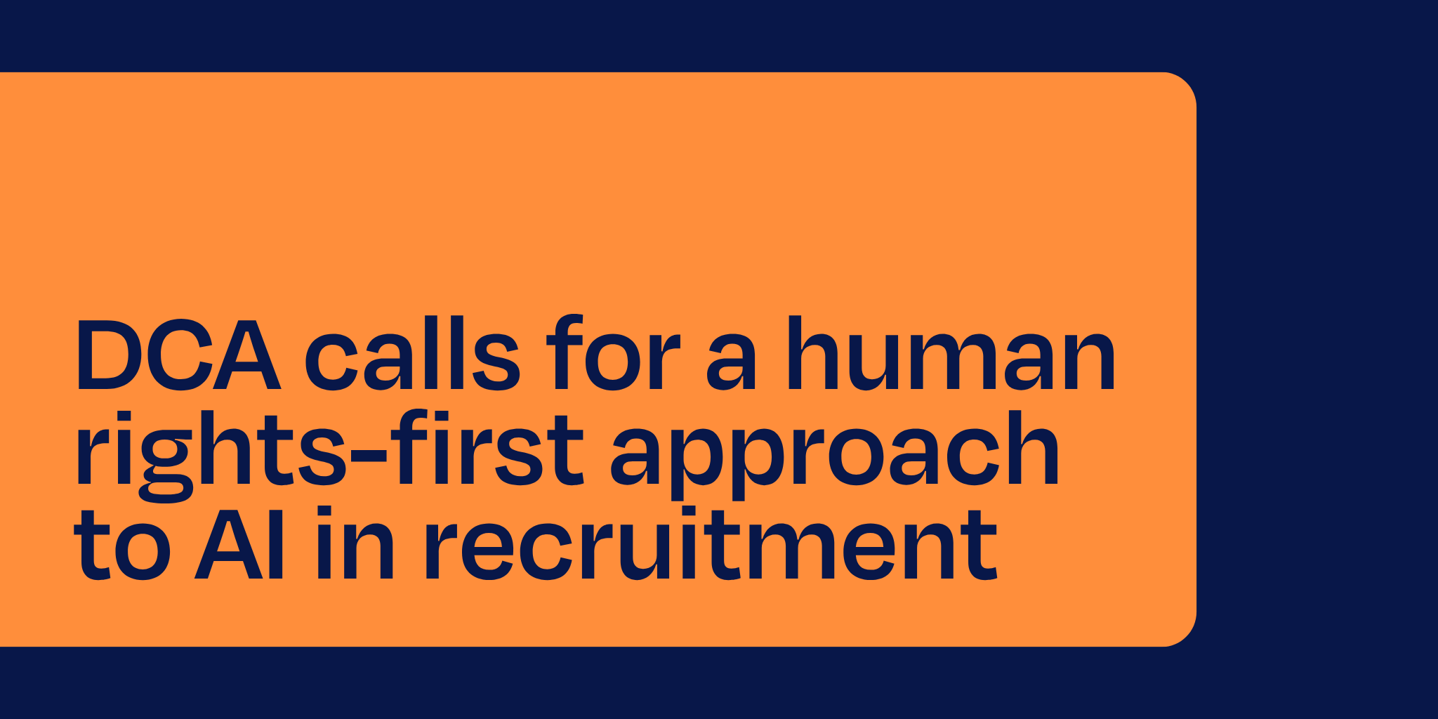 DCA calls for a human rights-first approach to AI in recruitment
