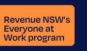 Revenue NSW's Everyone at Work program