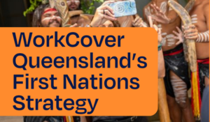 WorkCover QLD First Nations Strategy